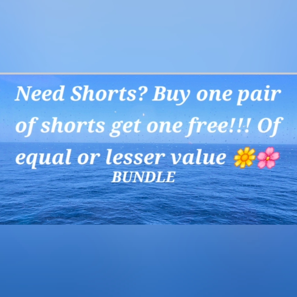 Shorts!!! Create A Bundle And I Will Send The Offer